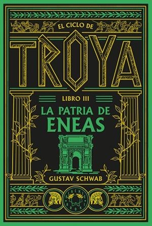 CICLO DE TROYA. LIBRO 3: LA PATRIA DE ENEAS | 9791388154119 | SCHWAB, GUSTAV