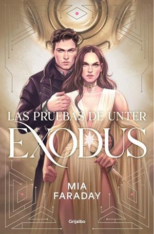 PRUEBAS DE UNTER: EXODUS (TRILOGÍA DE UNTER 3) | 9788425374685 | FARADAY, MIA
