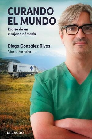 CURANDO EL MUNDO | 9788466389839 | GONZÁLEZ RIVAS, DIEGO/FERREIRA, MARÍA