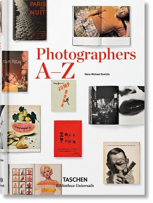 PHOTOGRAPHERS A–Z | 9783836554367 | KOETZLE, HANS-MICHAEL