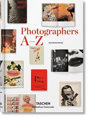 PHOTOGRAPHERS A–Z | 9783836554367 | KOETZLE, HANS-MICHAEL