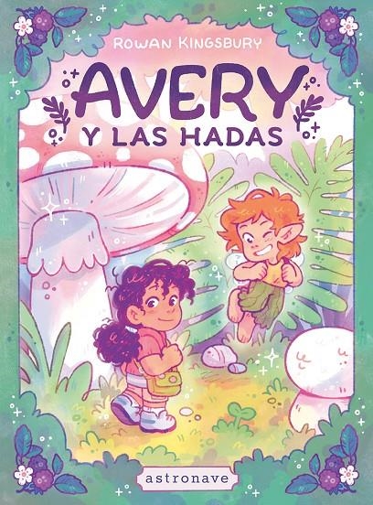 AVERY Y LAS HADAS | 9788467983869 | KINGSBURY, ROWAN 