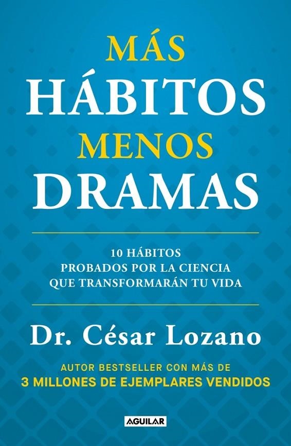 MÁS HÁBITOS MENOS DRAMAS | 9788403525504 | LOZANO, DR. CÉSAR