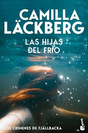 HIJAS DEL FRÍO (LOS CRÍMENES DE FJÄLLBACKA) | 9788408323433 | LÄCKBERG, CAMILLA