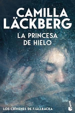 PRINCESA DE HIELO (LOS CRÍMENES DE FJÄLLBACKA) | 9788408323600 | LÄCKBERG, CAMILLA