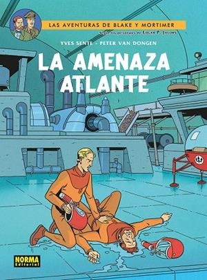 BLAKE Y MORTIMER 31. LA AMENAZA ATLANTE | 9788467984545 | YVES SENTE/PETER VAN DONGEN