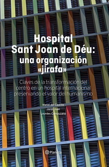 HOSPITAL SANT JOAN DE DÉU: UNA ORGANIZACIÓN "JIRAFA" | 9788408316138 | CASTILLO, MANEL DEL/JUAN, JORDI/CAMPUZANO, LOURDES