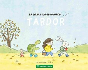 JÚLIA I ELS SEUS AMICS - TARDOR LA | 9788419829474 | DUBUC, MARIANNE