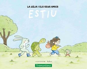JÚLIA I ELS SEUS AMICS - ESTIU, LA | 9788419829450 | DUBUC, MARIANNE