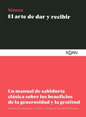 ARTE DE DAR Y RECIBIR, EL | 9788418223242 | SÉNECA, LUCIO ANNEO