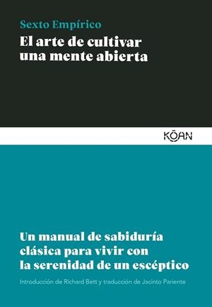 ARTE DE CULTIVAR UNA MENTE ABIERTA, EL | 9788418223471 | EMPÍRICO, SEXTO