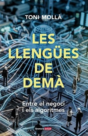 LLENGÜES DE DEMÀ, LES | 9788413589633 | TONI MOLLÀ