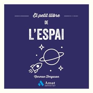 PETIT LLIBRE DE L'ESPAI, EL | 9788410451957 | FERGUSON, NORMAN