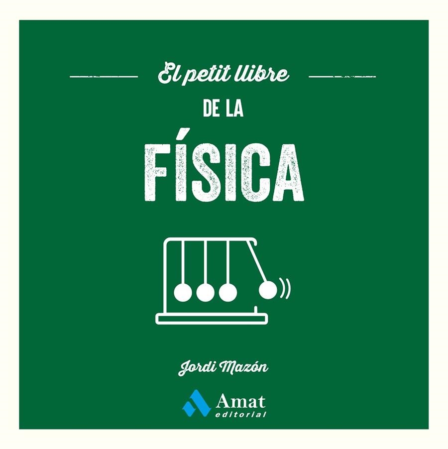 PETIT LLIBRE DE LA FÍSICA, EL | 9791388221217 | MAZÓN BUESO, JORDI