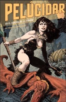 PELUCIDAR EN EL CENTRO DE LA TIERRA DE EDGAR RICE BURROUGHS | 9788418320828 | DENNIS ONEIL / WEIN, LEN WEIN
