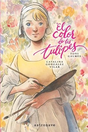 COLOR DE LES TULIPES, EL | 9788467984347 | GALMES, TONI/GONZALEZ VILAR, CATALINA
