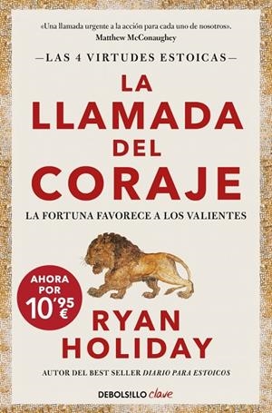 LLAMADA DEL CORAJE (EDICIÓN LIMITADA) (LAS 4 VIRTUDES ESTOICAS 1) | 9788466372602 | HOLIDAY, RYAN