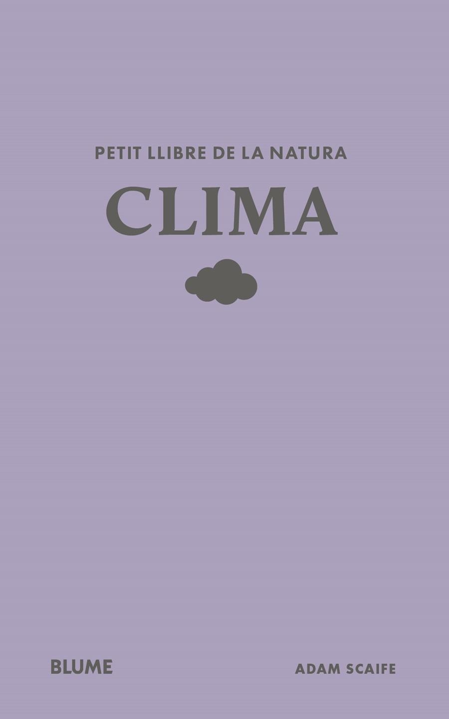 PETIT LLIBRE DE LA NATURA. CLIMA | 9791388023491 | SCAIFE, ADAM