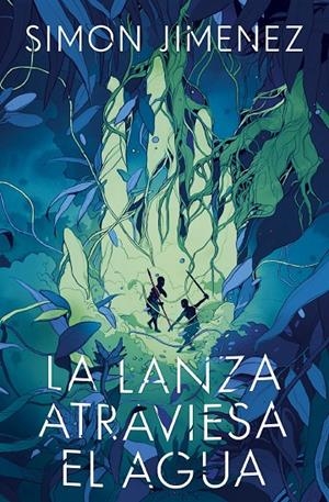 LANZA ATRAVIESA EL AGUA | 9788445018767 | JIMENEZ, SIMON