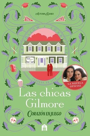 CHICAS GILMORE. CORAZÓN EN JUEGO. UN NUEVO CAPÍTULO EN LAS VIDAS DE LA MADRE, LAS | 9791259578549 | DANES, AUTUMN