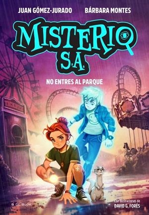 MISTERIO S.A. 2 - NO ENTRES AL PARQUE | 9791387994457 | GÓMEZ-JURADO, JUAN/MONTES, BÁRBARA