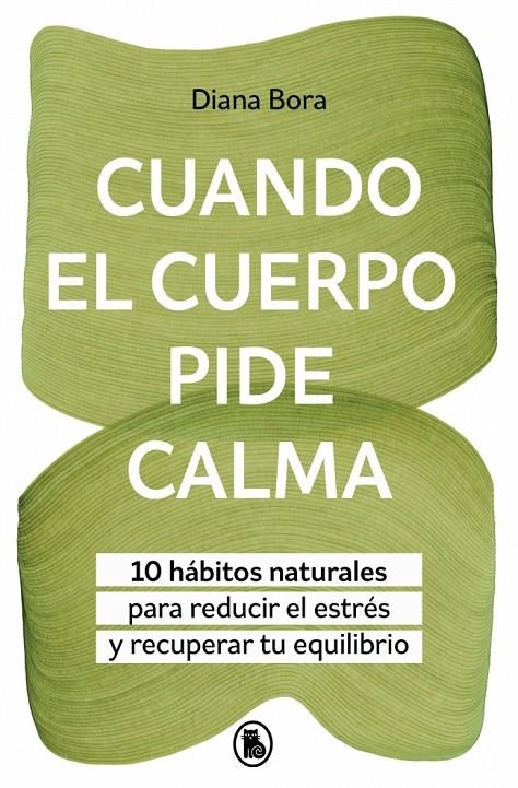 CUANDO EL CUERPO PIDE CALMA | 9788402431097 | BORA (@FISIOSOMATICA), DIANA