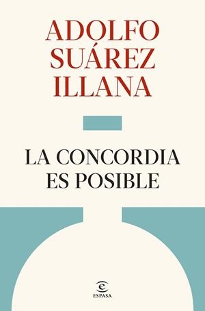 CONCORDIA ES POSIBLE | 9788467083989 | SUÁREZ ILLANA, ADOLFO