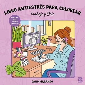LIBRO ANTIESTRÉS PARA COLOREAR-TRABAJO Y OCIO | 9789403245997 | BALLON