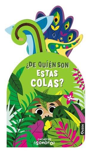 CUCUTRÁS SONOROS. ¿DE QUIÉN SON ESTAS COLAS? - LIBRO DE SONIDOS Y LENGÜETAS | 9791039507936
