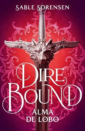 DIRE BOUND. ALMA DE LOBO (LOS LOBOS DE LA RUINA 1) | 9788466685191 | SORENSEN, SABLE