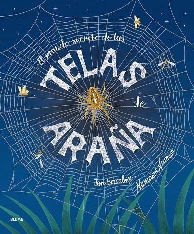 MUNDO SECRETO DE LAS TELAS DE ARAÑA | 9791388023026 | BECCALONI, JAN/NIUMIM, NAMASRI