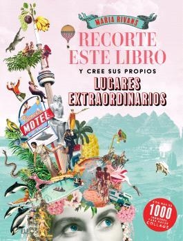RECORTE ESTE LIBRO Y CREE SU PROPIOS LUGARES EXTRAORDINARIOS | 9791388023163 | VARIOS AUTORES