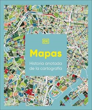 MAPAS: HISTORIA ANOTADA DE LA CARTOGRAFÍA | 9780241804582 | DK