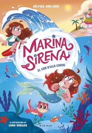 MARINA SIRENA 2 - EL COR D'ILLA CORAL | 9788419910967 | SAN LUIS, SÉLPIDE