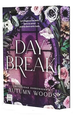 UNIVERSIDAD SORROWSONG 2. DAYBREAK | 9788408324485 | AUTUMN WOODS