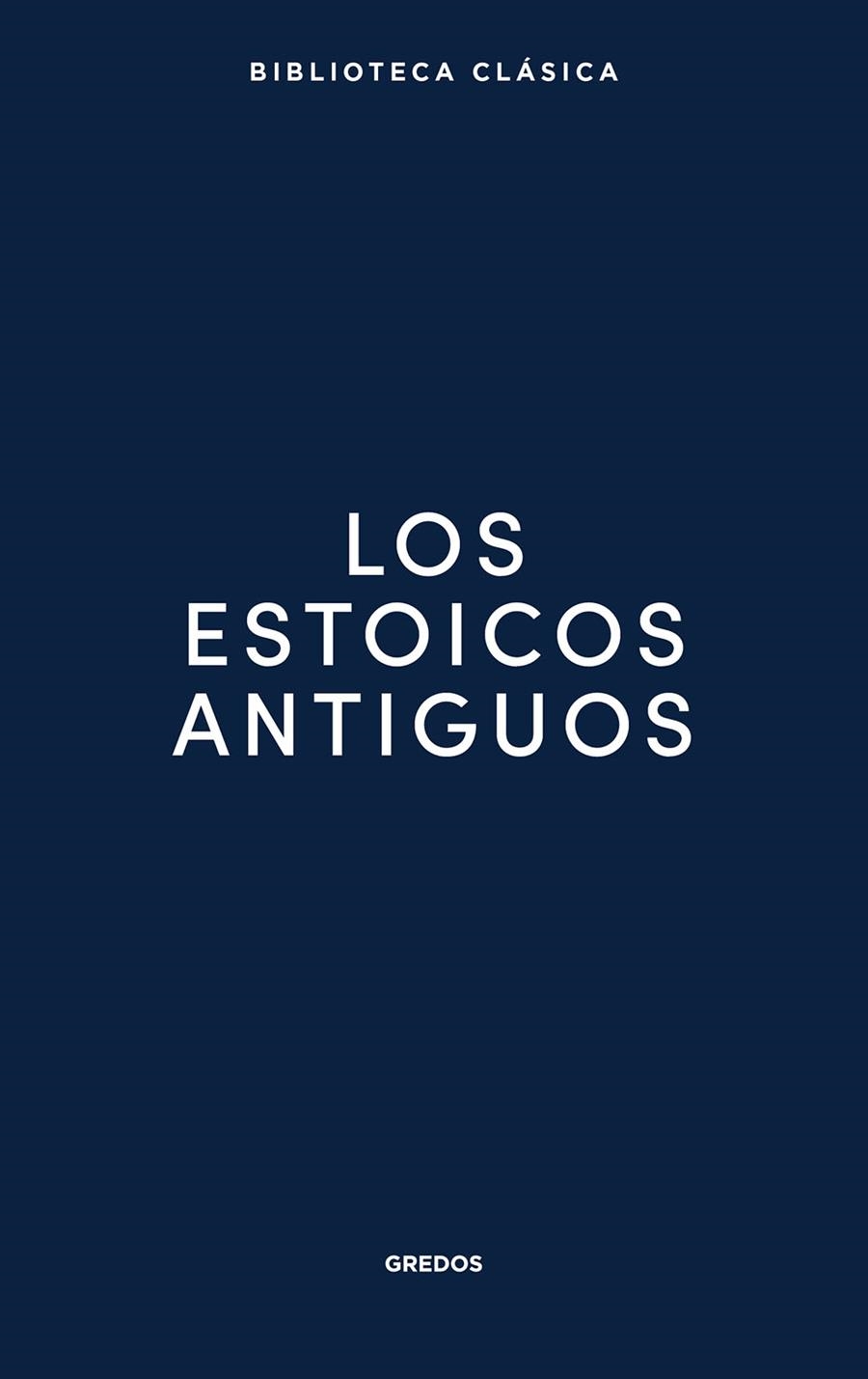 ESTOICOS ANTIGUOS, LOS | 9791387896300 | VARIOS AUTORES