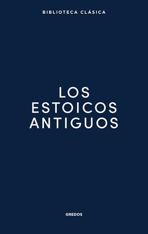 ESTOICOS ANTIGUOS, LOS | 9791387896300 | VARIOS AUTORES