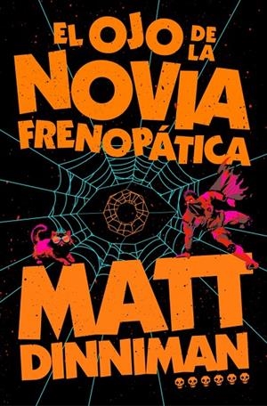 OJO DE LA NOVIA FRENOPÁTICA (CARL EL MAZMORRERO 6) | 9788410466470 | DINNIMAN, MATT
