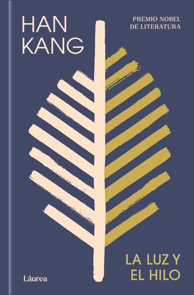 LUZ Y EL HILO (LÁUREA) | 9788439747222 | KANG, HAN