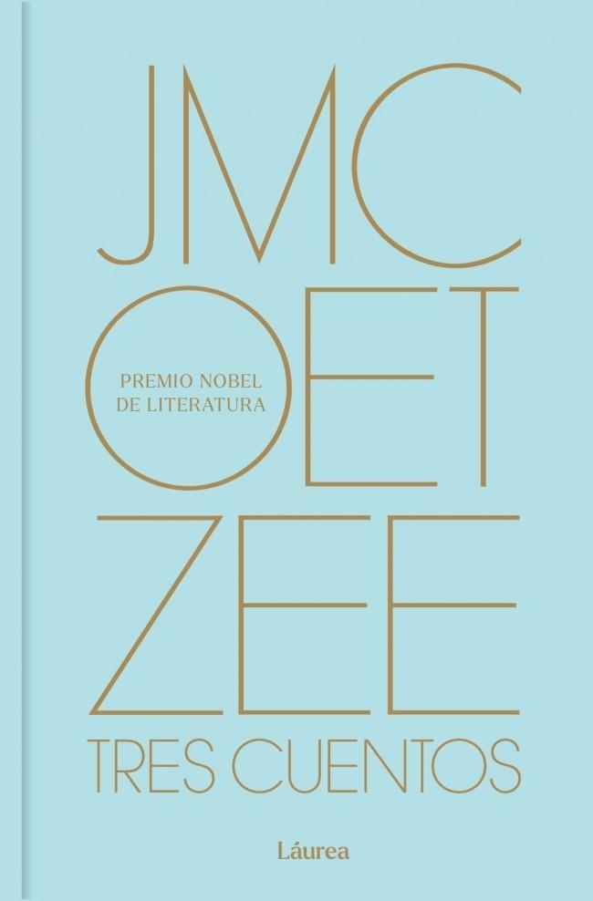 TRES CUENTOS (LÁUREA) | 9788439747574 | COETZEE, J.M.
