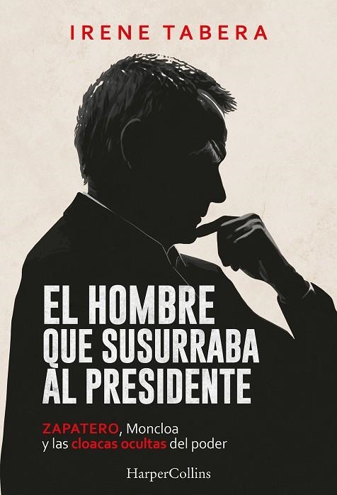 HOMBRE QUE SUSURRABA AL PRESIDENTE | 9788410648968 | TABERA, IRENE