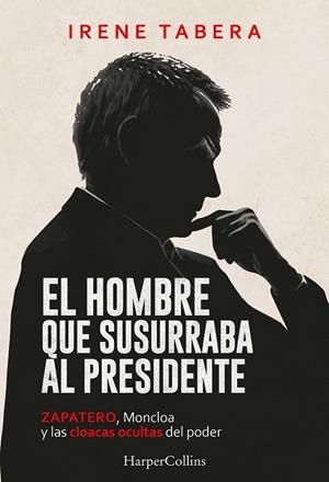 HOMBRE QUE SUSURRABA AL PRESIDENTE | 9788410648968 | TABERA, IRENE