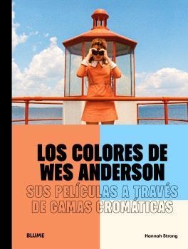 COLORES DE WES ANDERSON | 9791388023514 | STRONG, HANNAH