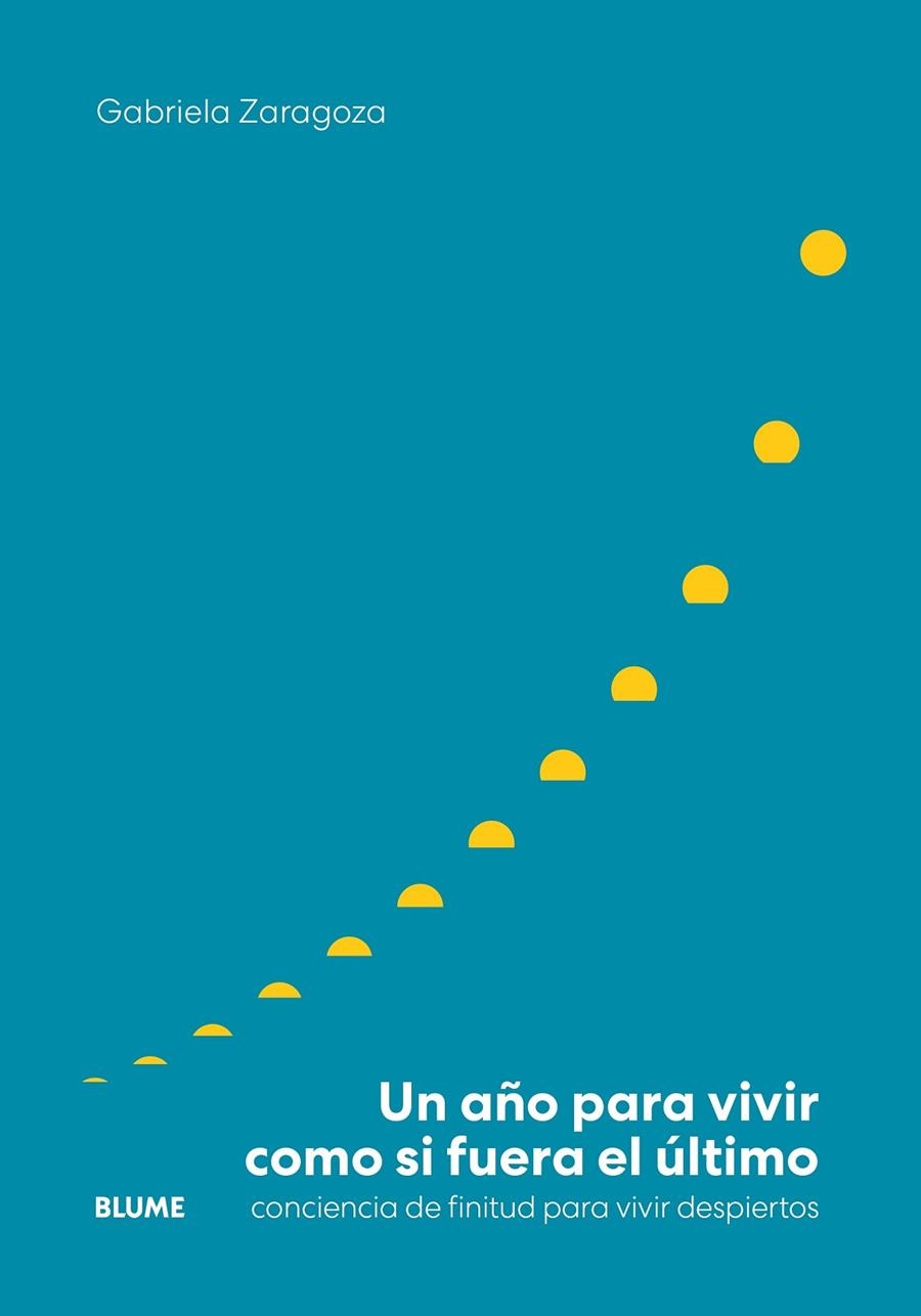 UN AÑO PARA VIVIR COMO SI FUERA EL ÚLTIMO | 9791388023996 | ZARAGOZA, GABRIELA