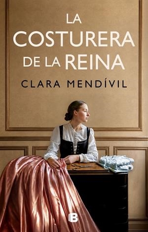 COSTURERA DE LA REINA | 9788466685467 | MENDÍVIL, CLARA