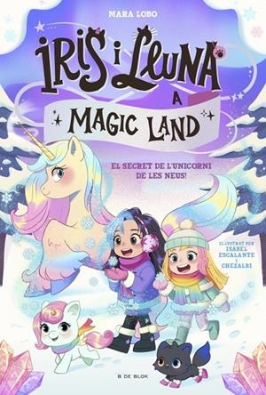 IRIS I LLUNA A MAGIC LAND 2 - EL SECRET DE L'UNICORN DE LES NEUS | 9791387695712 | LOBO, MARA