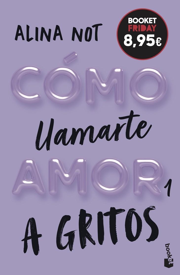 CÓMO LLAMARTE AMOR 1. A GRITOS | 9788408327004 | NOT, ALINA
