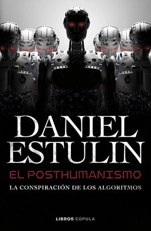 POSTHUMANISMO, EL | 9788448049645 | ESTULIN, DANIEL