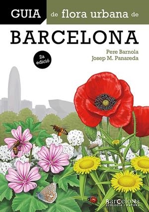 GUIA DE FLORA URBANA DE BARCELONA | 9788413566382 | BARNOLA ECHENIQUE, PERE/PANAREDA CLOPÉS, JOSEP M.