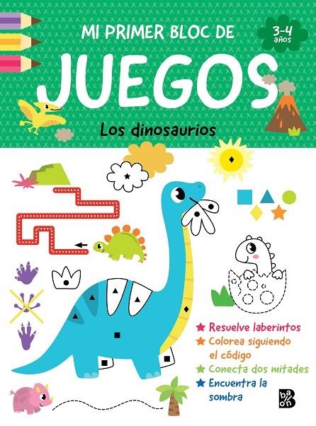 MI PRIMER BLOC DE JUEGOS- LOS DINOSAURIOS | 9789403247380 | BALLON